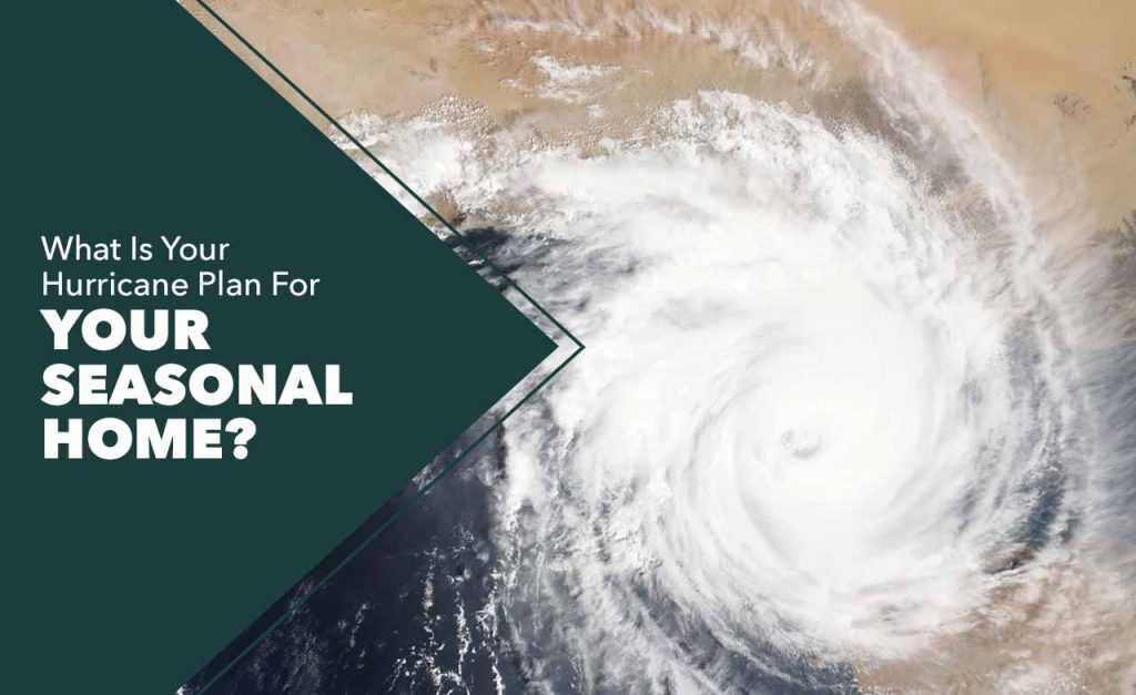 How To Protect Your Seasonal Home This Hurricane Season